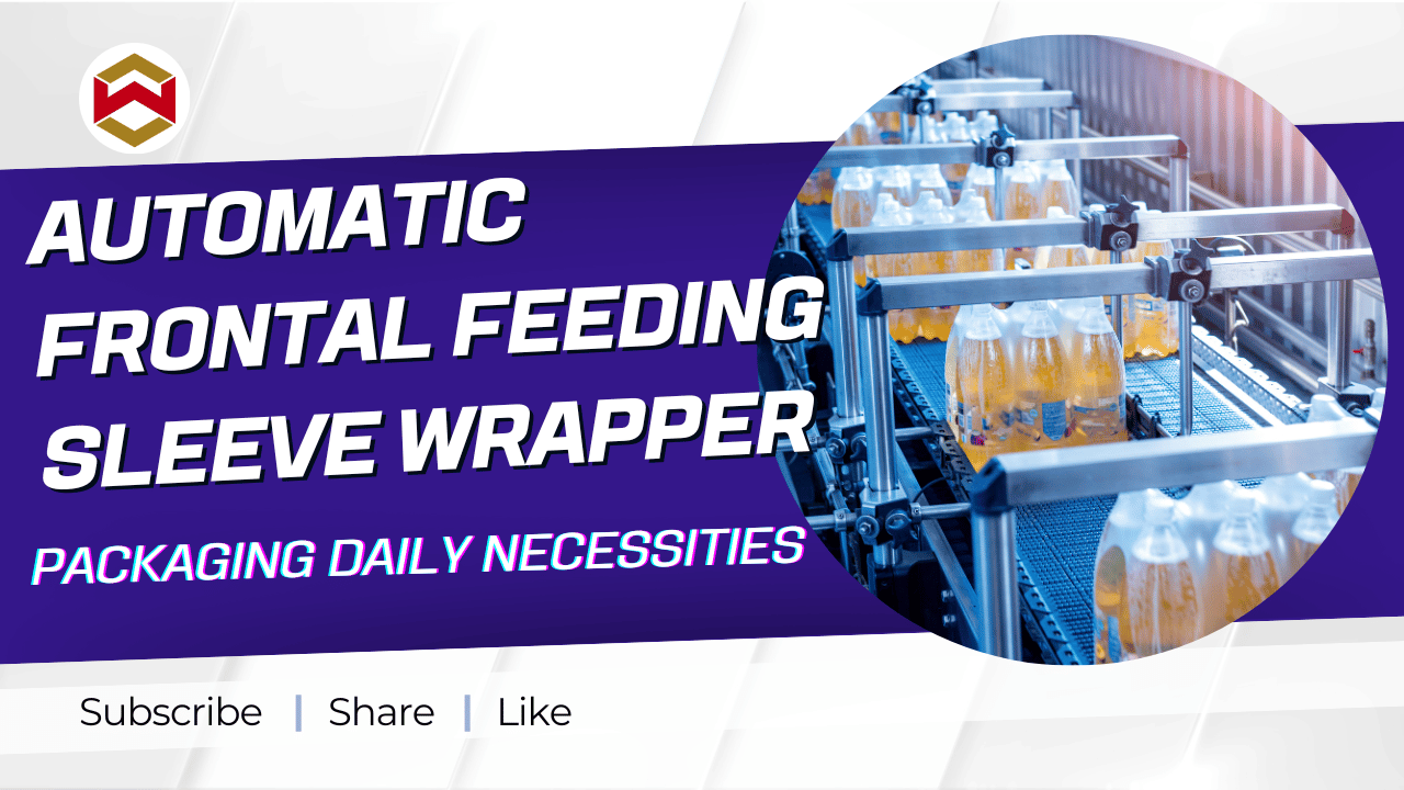 WIN-WIN PACK Automatic Frontal Feeding Sleeve Wrapper | Efficient Packaging Solution