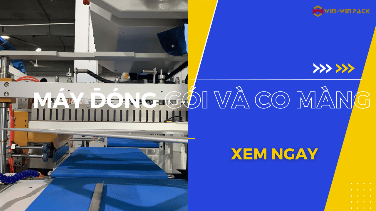 Máy Cắt và Co: Giải Pháp Đóng Gói Hiệu Quả và Bảo Vệ Sản Phẩm