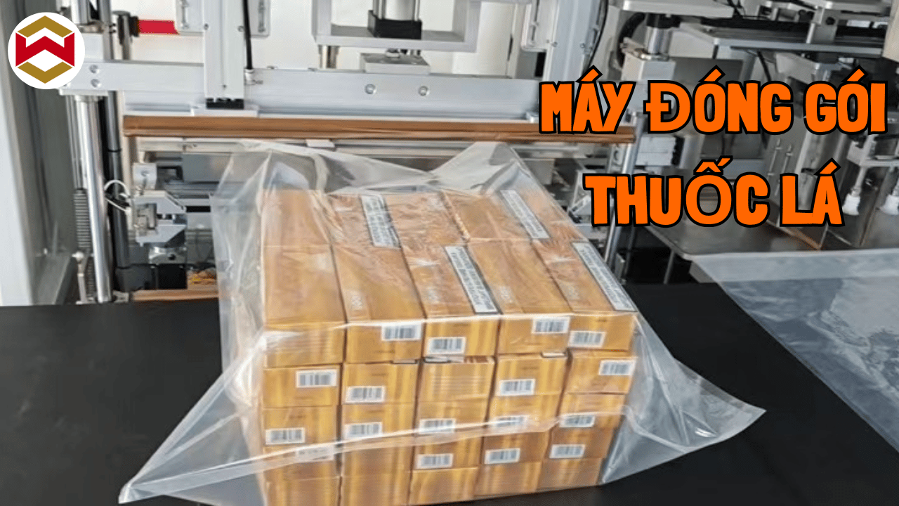 Máy Đóng Gói Tự Động Hiệu Quả – Lựa Chọn Lý Tưởng Cho Bao Bì Thuốc Lá