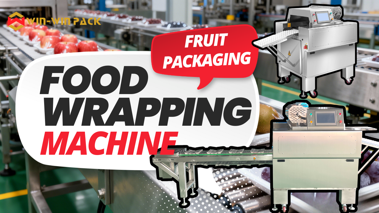 How to Use a Food Wrapping Machine to Package Fruits